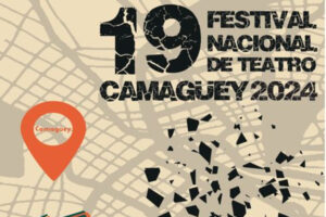 Festival de Teatro de Camagüey: fecha, obras y sueños